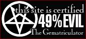 This site is certified 49% EVIL by the Gematriculator